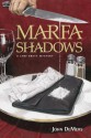 Marfa Shadows: A Chef Brett Mystery - John DeMers