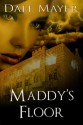 Maddy's Floor - Dale Mayer