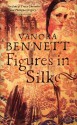 Figures in Silk - Vanora Bennett