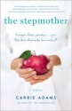 The Stepmother: A Novel - Carrie Adams