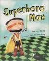 Superhero Max - Lawrence David