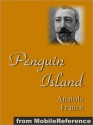 Penguin Island - Anatole France, A.W. Evans