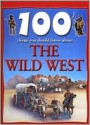 100 Things You Should Know About the Wild West (Barnes & Noble Edition) - Andrew Langley, Richard Tames