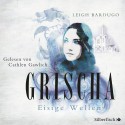 Grischa: Eisige Wellen - Leigh Bardugo, Henning Ahrens, Cathlen Gawlich