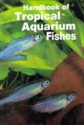 Handbook of Tropical Aquarium Fishes - Herbert R. Axelrod