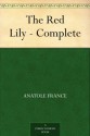 The Red Lily - Complete - Anatole France