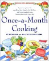 Once-A-Month Cooking: A Proven System for Spending Less Time in the Kitchen and Enjoying Delicious, Homemade Meals Every Day - Mary Beth Lagerborg