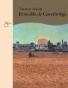 El alcalde de Casterbridge - Thomas Hardy