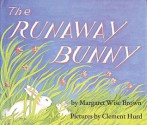 The Runaway Bunny - Margaret Wise Brown, Clement Hurd