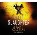 A Faint Cold Fear - Dana Ivey, Karin Slaughter