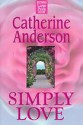 Simply Love - Catherine Anderson