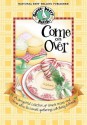 Come on Over Cookbook: A delightful collection of simple recipes and clever ideas for casual gatherings with family & frien (Everyday Cookbook Collection) - Gooseberry Patch