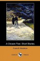 A Chosen Few; Short Stories - Frank R. Stockton