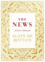 The News: A User's Manual - Alain de Botton