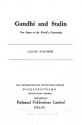 Gandhi and Stalin: Two Signs at the World's Crossroads - Louis Fischer