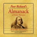 Poor Richard's Almanack and Other Writings - Benjamin Franklin, Bob Blaisdell