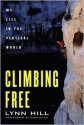 Climbing Free: My Life in the Vertical World - Greg Child