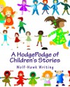 A HodgePodge of Children's Stories - David Jacks, Daniel Morrow