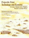 Projectile Point Technology and Economy: A Case Study from Paijan, North Coastal Peru: Pampa de Los Fosiles 14, Unit 1 - Claude Chauchat, Jacques Tixier, Hélène Martin, Phillippe Pannoux, Jacques Pelegrin, Cesar Galvez Mora, Rosairo Beccerra Urteaga, Rocio Esquerre Alva, Magen O'Farrell