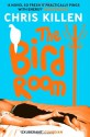 The Bird Room - Chris Killen