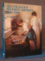 Australian Women Artists, 1840-1940 - Janine Burke