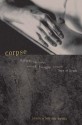 Corpse: Nature, Forensics, And The Struggle To Pinpoint Time Of Death - Jessica Snyder Sachs