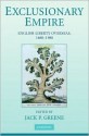 Exclusionary Empire: English Liberty Overseas, 1600-1900 - Jack P. Greene