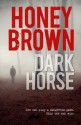 Dark Horse - Honey Brown