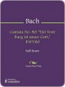 Cantata No. 80 - Johann Sebastian Bach