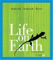 Life on Earth - Teresa Audesirk, Gerald Audesirk, Bruce Byers