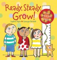 Ready, Steady, Grow! - Sophie Piper, Georgie Birkett