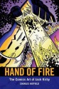 Hand of Fire: The Comics Art of Jack Kirby (Great Comics Artists) - Charles Hatfield