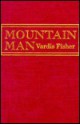 Mountain Man (Library) - Vardis Fisher