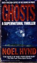 Ghosts: A Supernatural Thriller - Noel Hynd