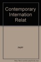 Contemporary International Relations: frameworks for understanding - Daniel S. Papp