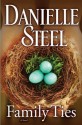 Family Ties: A Novel - Danielle Steel