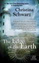 The Edge of the Earth - Christina Schwarz