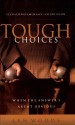 Tough Choices: Fifty-Two Challenges Men Face - Len Woods