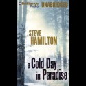 A Cold Day in Paradise - Steve Hamilton, Dan John Miller