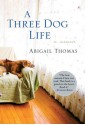 A Three Dog Life - Abigail Thomas