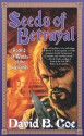 Seeds of Betrayal: Book 2 of the Winds of the Forelands Tetralogy - David B. Coe