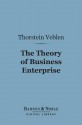 The Theory of Business Enterprise (Barnes & Noble Digital Library) - Thorstein Veblen