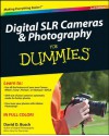 Digital SLR Cameras and Photography For Dummies - David D. Busch