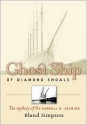 Ghost Ship of Diamond Shoals: The Mystery of the Carroll A. Deering - Bland Simpson