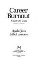 Career Burnout: Causes and Cures - Ayala Malach Pines, Elliot Aronson