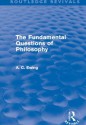 The Fundamental Questions of Philosophy (Routledge Revivals) - Alfred C. Ewing