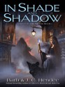 In Shade and Shadow (Noble Dead, Series 2, #1) - Barb Hendee, J.C. Hendee