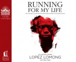 Running for My Life: One Lost Boy's Journey from the Killing Fields of Sudan to the Olympic Games - Lopez Lomong, Mark Tabb