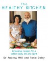 The Healthy Kitchen - Andrew Weil, Rosie Daley