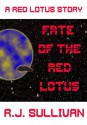 Fate of the Red Lotus - R J Sullivan, Rodney Carlstrom